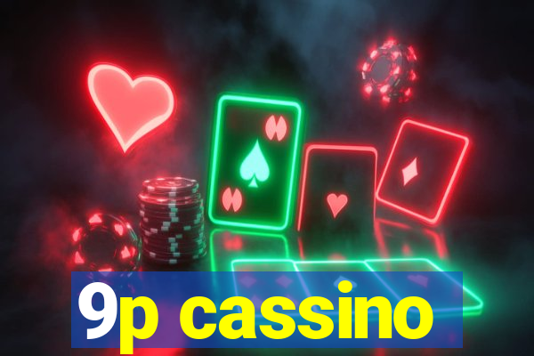 9p cassino